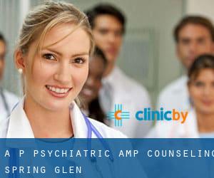 A P Psychiatric & Counseling (Spring Glen)