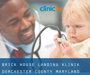 Brick House Landing klinik (Dorchester County, Maryland)