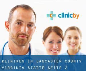 kliniken in Lancaster County Virginia (Städte) - Seite 2