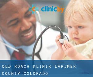 Old Roach klinik (Larimer County, Colorado)