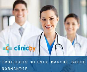 Troisgots klinik (Manche, Basse-Normandie)